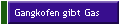 Gangkofen gibt Gas