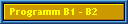 Programm B1 - B2
