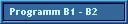 Programm B1 - B2