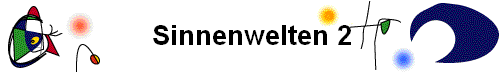 Sinnenwelten 2
